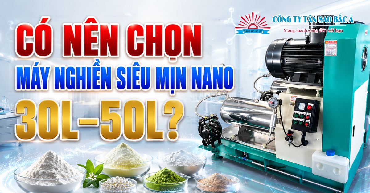 Có Nên Chọn Máy Nghiền Siêu Mịn Nano 30L-50L Cho Xưởng Mỹ Phẩm?