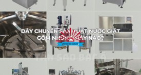 dây chuyền sản xuất nước giặt gồm những máy nào