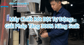Máy Chiết Rót Bột Tự Động: Giải Pháp Tăng 300% Năng Suất