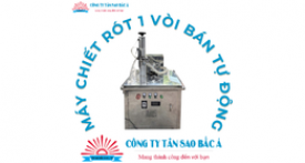 Máy chiết rót 1 vòi bán tự động Máy chiết rót 1 vòi bán tự động