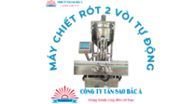 Máy chiết rót 2 vòi tự động Máy chiết rót 2 vòi tự động