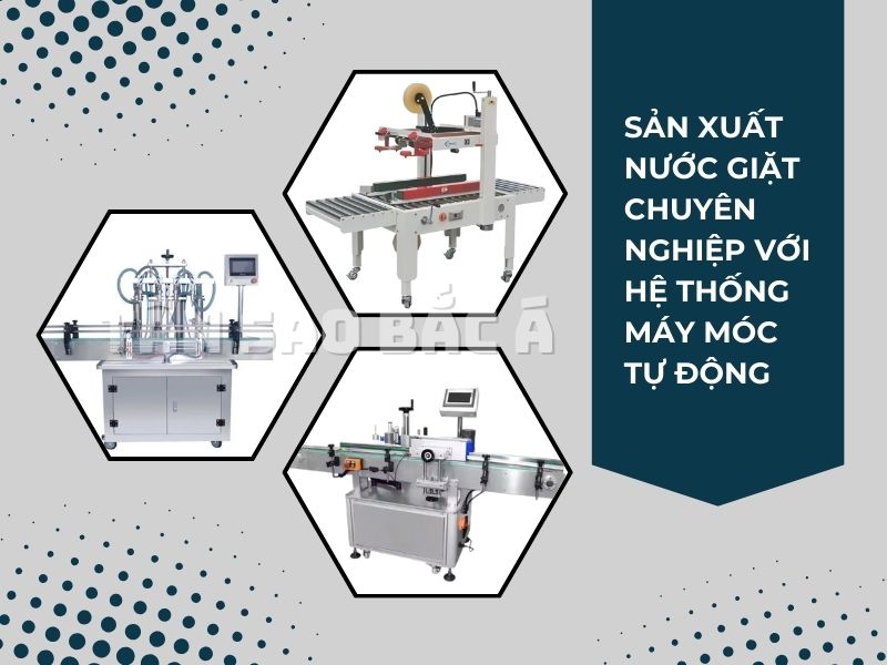 sản xuất nước giặt chuyên nghiệp với hệ thống máy móc tự động