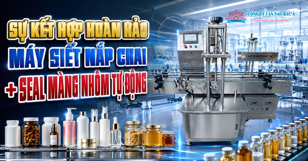 Dây Chuyền Máy Siết Nắp Kết Hợp Máy Seal Màng Nhôm