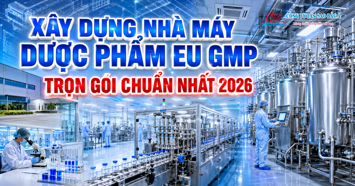 xây dựng nhà máy dược phẩm EU GMP