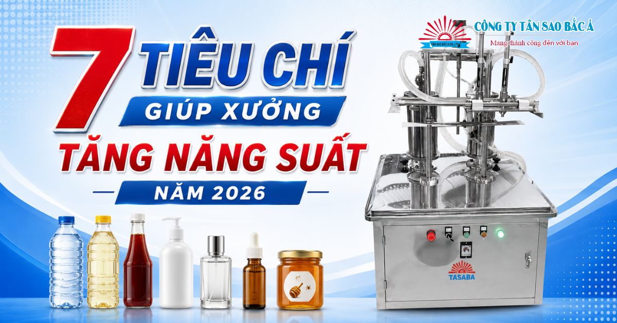 Chọn máy chiết rót bán tự động: 7 tiêu chí 2026