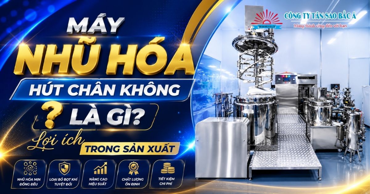Máy nhũ hóa hút chân không là gì? Lợi ích trong sản xuất Máy nhũ hóa hút chân không là gì? Lợi ích trong sản xuất