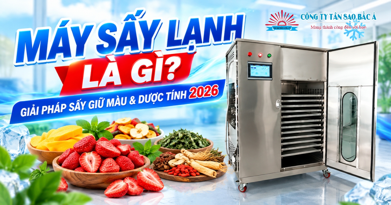 MÁY SẤY LẠNH LÀ GÌ? GIẢI PHÁP SẤY GIỮ MÀU & DƯỢC TÍNH 2026 MÁY SẤY LẠNH LÀ GÌ? GIẢI PHÁP SẤY GIỮ MÀU & DƯỢC TÍNH 2026