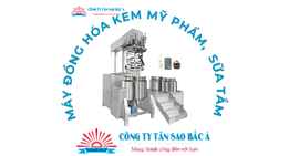 MÁY ĐỒNG HÓA KEM MỸ PHẨM, DẦU GỘI SỮA TẮM