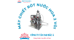 Máy Chiết Rót Nước Hoa 2 Vòi Bán Tự Động