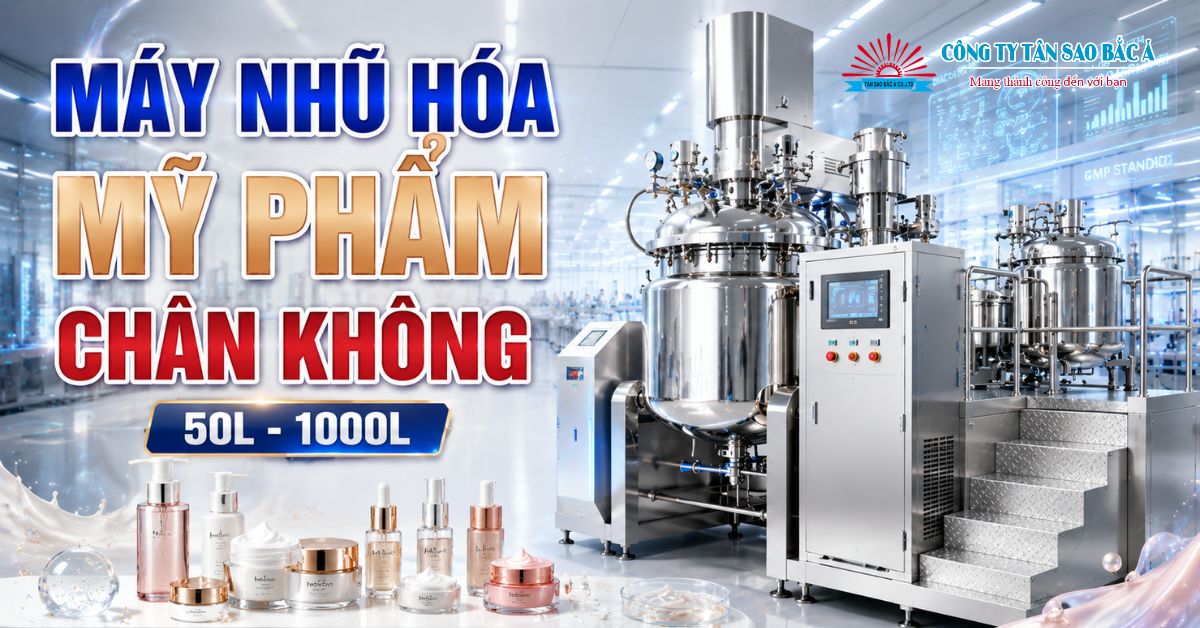 MÁY NHŨ HÓA MỸ PHẨM CHÂN KHÔNG 50L-1000L