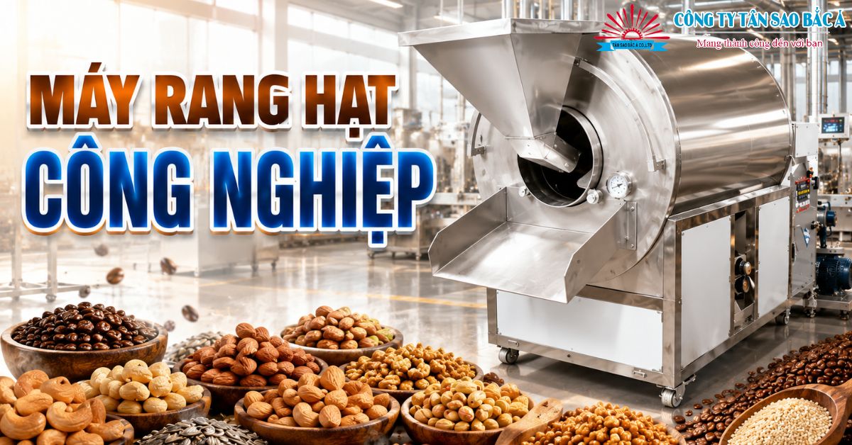 MÁY RANG HẠT CÔNG NGHIỆP MÁY RANG HẠT CÔNG NGHIỆP