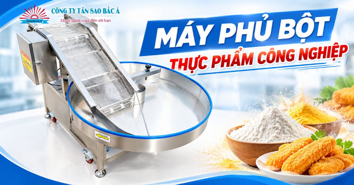 MÁY PHỦ BỘT THỰC PHẨM CÔNG NGHIỆP MÁY PHỦ BỘT THỰC PHẨM CÔNG NGHIỆP